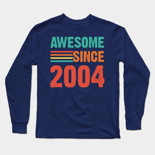 Vintage Awesome Since 2004 Long Sleeve T-Shirt by Emma